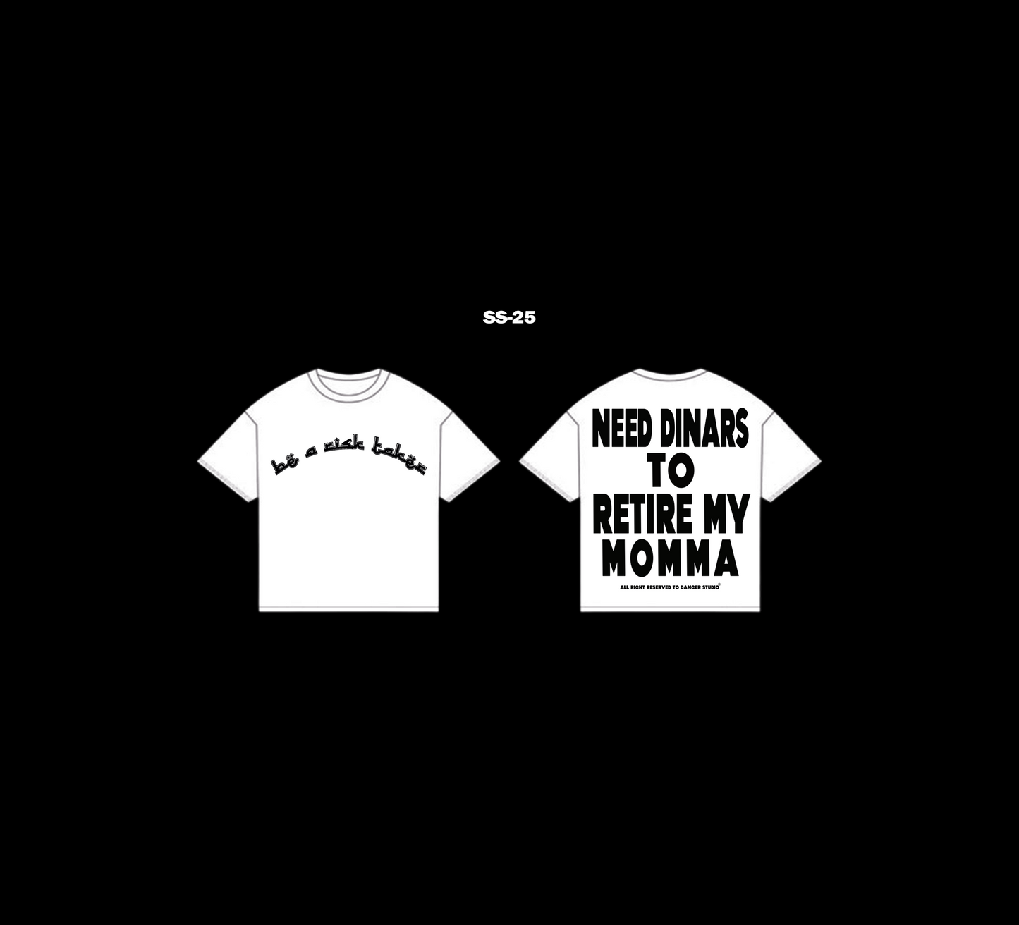 NEED DINARS TO RETIRE MY MOMMA T-SHIRT